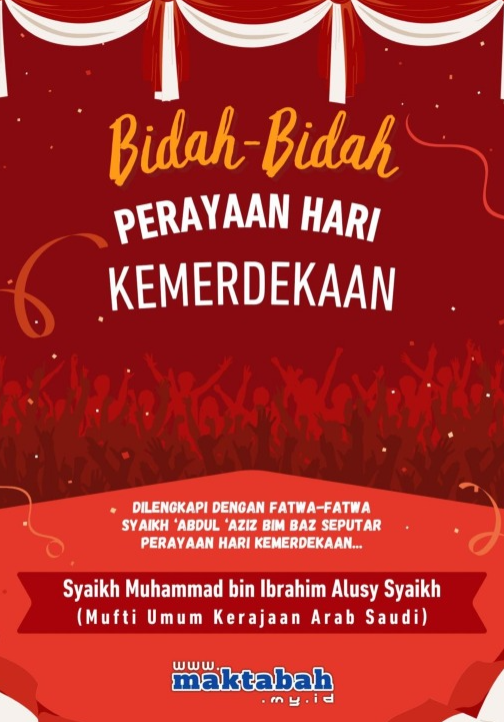 Bidah-Bidah Perayaan Hari Kemerdekaan